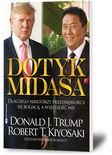 Dotyk Midasa - Robert Kiyosaki, Donald Trump