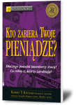 Kto zabiera Twoje pieniądze? - Robert Kiyosaki