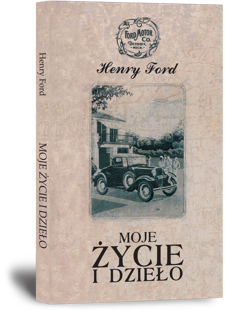 Moje życie i dzieło - Henry Ford