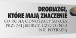 Niezbędne cechy przedsiębiorcy: Drobiazgi, które mają znaczenie