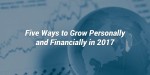Pięć sposobów na rozwój osobisty i finansowy w 2017 roku